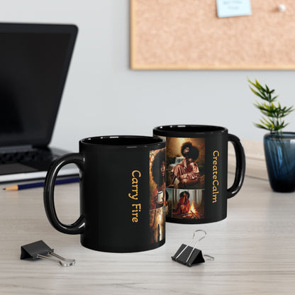 Create Calm Carry Fire Black Ceramic Mug — 11oz Artful Coffee Cup